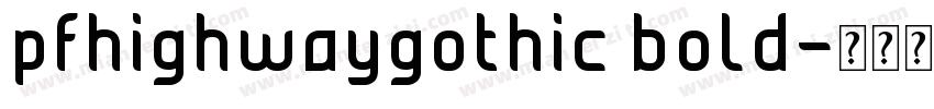 pfhighwaygothic bold字体转换